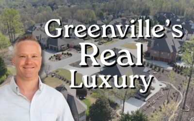 Greenville SC Luxury, Top 7 Luxury Neighborhoods Guide