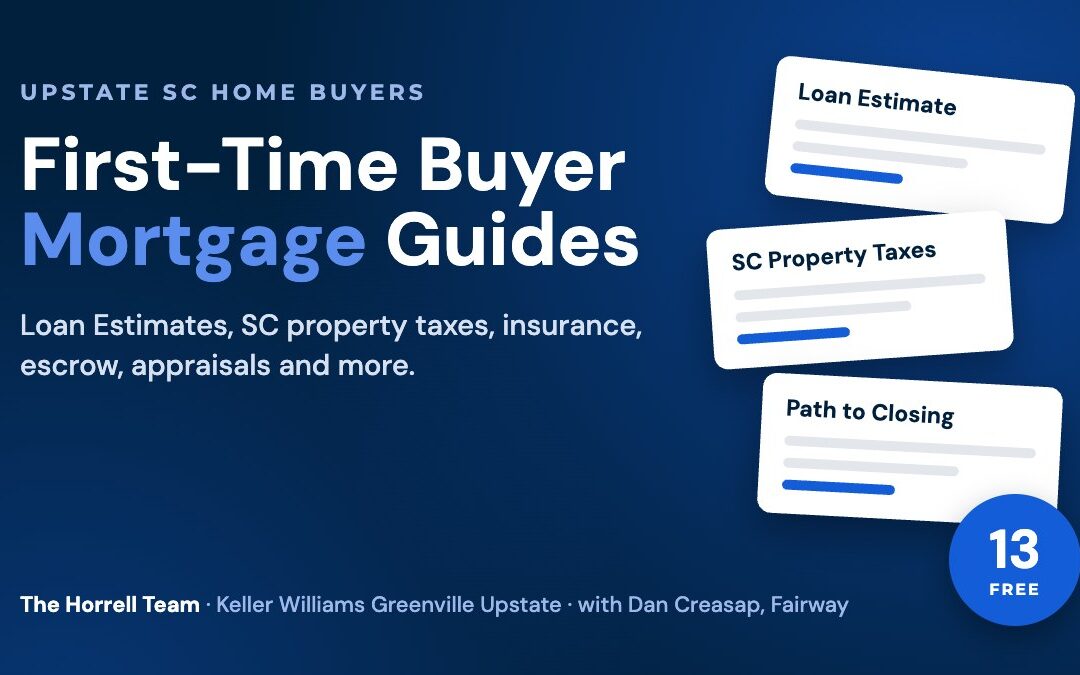 First-Time Home Buyer Mortgage Tips: 13 Free Guides for Upstate SC