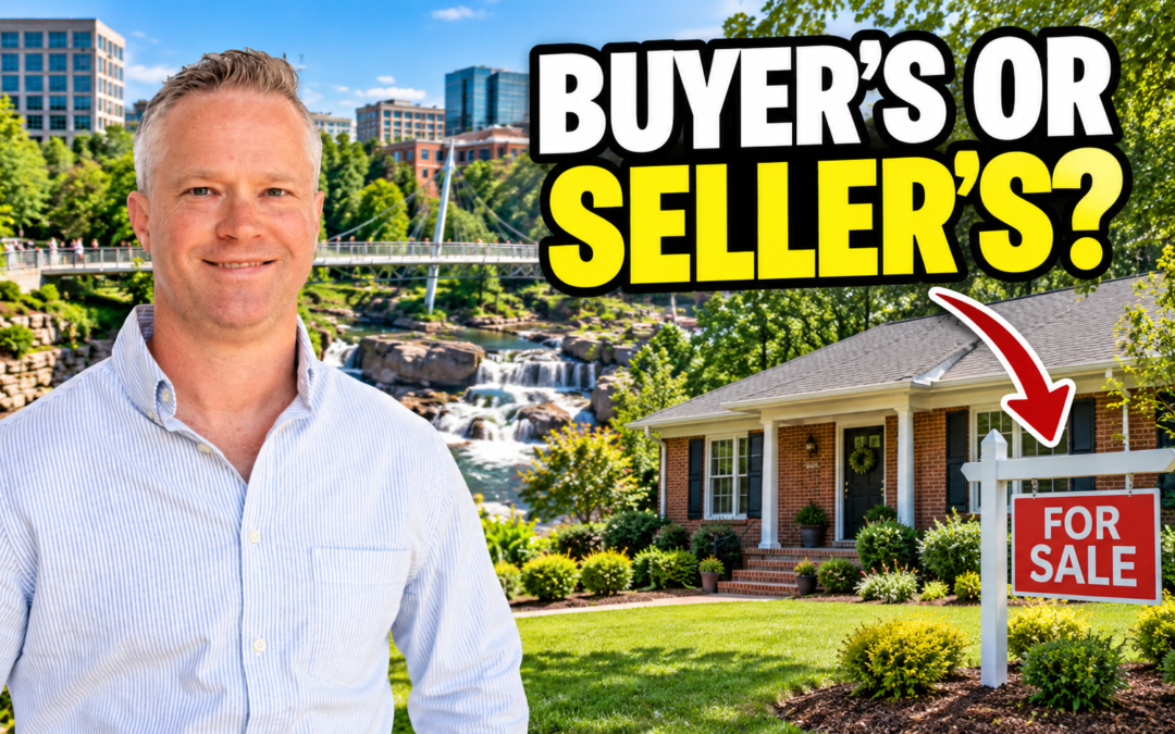 Upstate SC Housing Market: Buyer’s or Seller’s Market Right Now? 🏡
